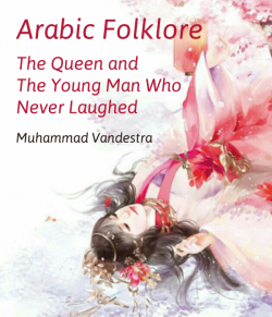 Arabic Folklore The Queen and The Young Man Who Never Laughed by Muhammad Vandestra in English
