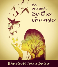 Be Yourself! Be the change
