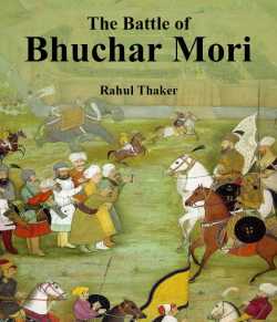 The Battle of Bhuchar Mori by Rahul Thaker in English