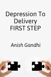 Depression To Delivery - FIRST STEP