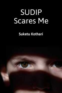 Sudip Scares Me Part-1 by Suketu kothari in English
