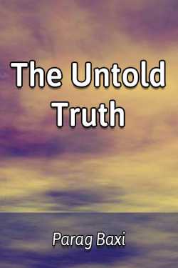 The Untold Truth by Parag Baxi in English