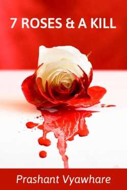 7 Roses and A Kill by Prashant Vyawhare in English