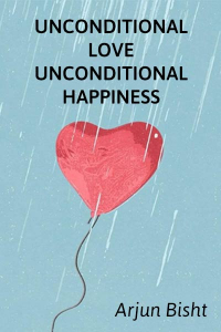 UNCONDITIONAL LOVE - Unconditional Happiness