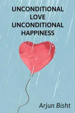 A UNCONDITIONAL love by Arjun Bisht in English