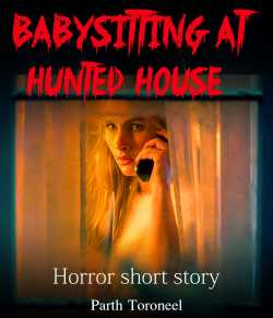 Babysitting at Hunted House by Parth Toroneel in English