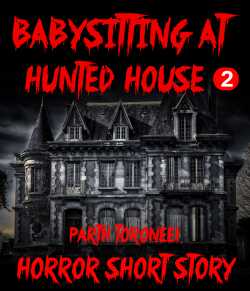 Babysitting at Hunted House by Parth Toroneel in English