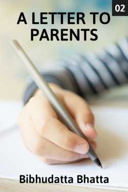 A Letter to Parent - 2 by Bibhudatta Bhatta in English
