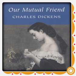 Part -1 Our Mutual Friend