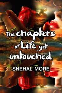 Those Chapters of Life yet untouched....