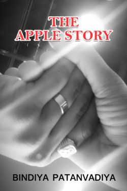 The Apple Story by Bindiya Patanvadiya by Bindiya Patanvadiya in English
