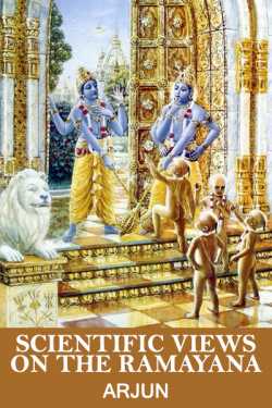 Scientific Views On The Ramayana by Arjun in English