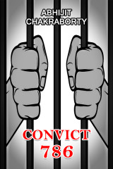 Convict 786 by Abhijit Chakraborty in English