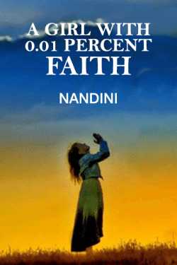 A GIRL WITH 0.01 PERCENT FAITH by Nandini in English