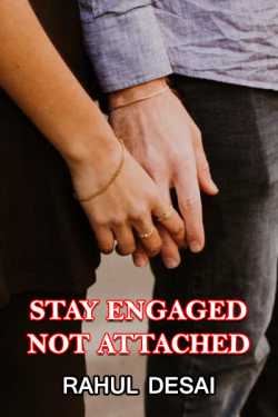 Stay Engaged, Not Attached by Rahul Desai in English