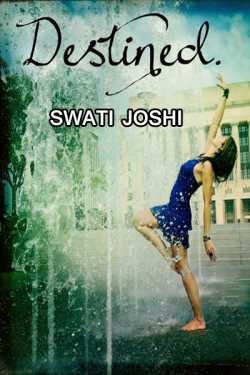 Destined by Swati Joshi in English