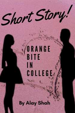 Orange Bite in College by ALAY in Gujarati