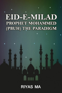 Eid-e-Milad  prophet Mohammed (PBUH) the paradigm  