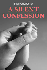 A Silent Confession...