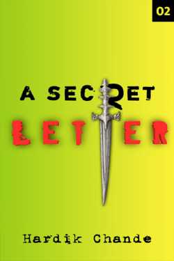 Hardik Chande द्वारा लिखित  A SECRET LETTER - 2 बुक Hindi में प्रकाशित