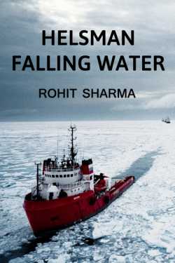 Helmsman, Falling Water by Rohit Sharma in English