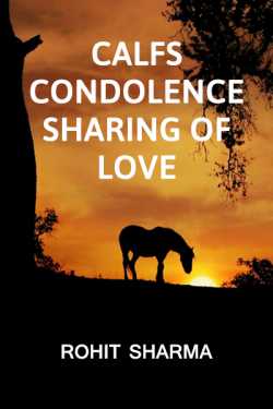 Calfs Condolence Sharing of Love by Rohit Sharma in English