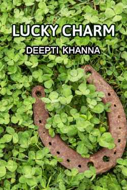 LUCKY CHARM by Deepti Khanna in English