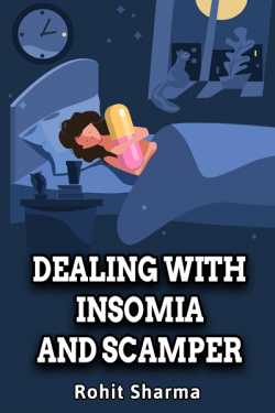 Dealing with Insomia and Scamper by Rohit Sharma in English