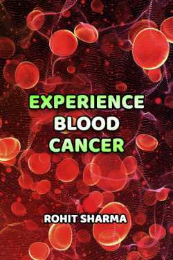 Experience Blood cancer by Rohit Sharma in English