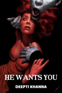 HE WANTS YOU by Deepti Khanna in English