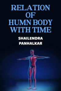 RELATION OF HUMAN BODY WITH TIME