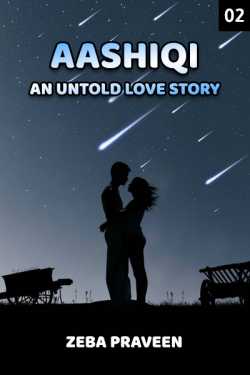 zeba Praveen द्वारा लिखित  Aashiqi - An Un Told Love Story 2 बुक Hindi में प्रकाशित
