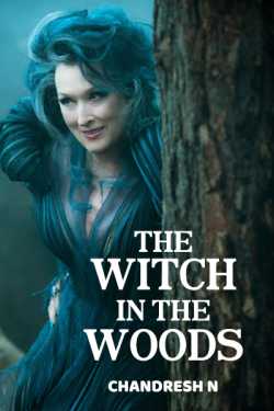THE WITCH IN THE WOODS by Chandresh N in English