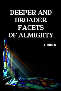 Deeper and Broader Facets of Almighty by JIRARA in English