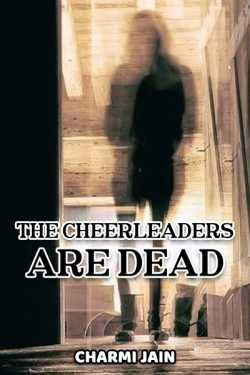 The Cheerleaders are DEAD by Charmi Jain in English