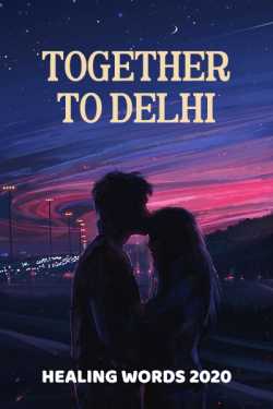 Together to Delhi by HealingWords2020 in English