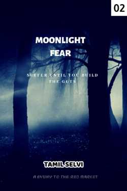 Moonlight Fear - 2 by Tamil Selvi in English