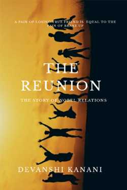 THE REUNION - 1 by Devanshi Kanani in English