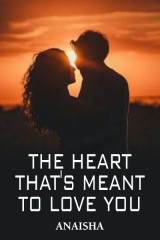 The Heart thats Meant to Love you by Anaisha in English