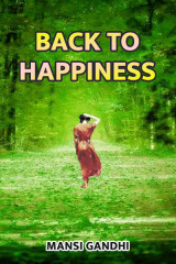 Back to Happiness ? by Mansi Gandhi in Gujarati