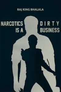 Narcotics is a Dirty Business