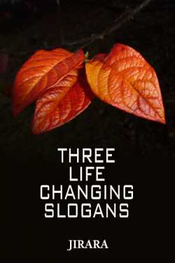 Three Life Changing Slogans by JIRARA in English