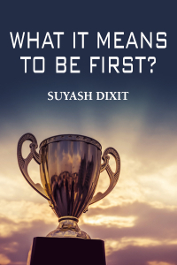 what it means to be first?