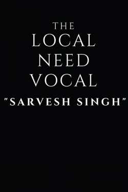 local ke liye vokal banna by Sarvesh Singh in Hindi