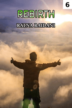 Rebirth - Part 6 by Ratna Raidani in English