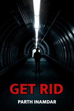 GET RID by Parth Inamdar in English