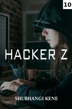 Hacker Z - 10 - Wait, What Back To School? by Shubhangi Kene in English
