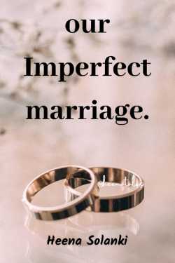 Our Imperfect Marriage by Heena Solanki in English