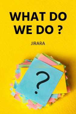 What do we do ? by JIRARA in English