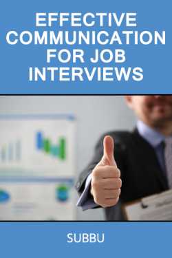 Effective Communication for Job Interviews by Subbu in English